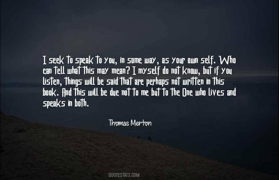 I May Not Be The One Quotes #1225377