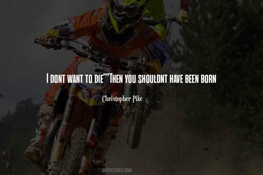 Should I Or Shouldnt I Quotes #672181