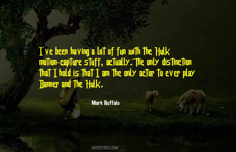 Hulk Mark Ruffalo Quotes #645263