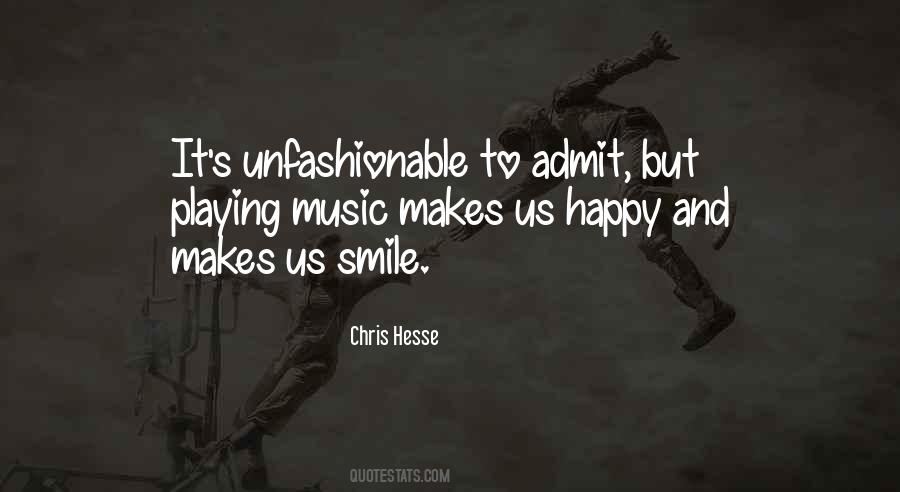 Music Is The Only Thing That Makes Me Happy Quotes #1436866