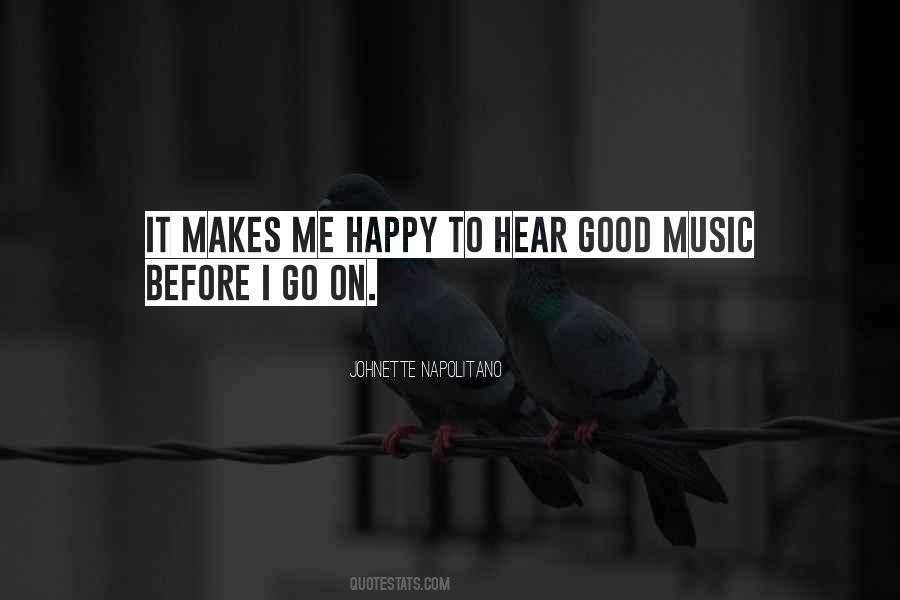 Music Is The Only Thing That Makes Me Happy Quotes #561132