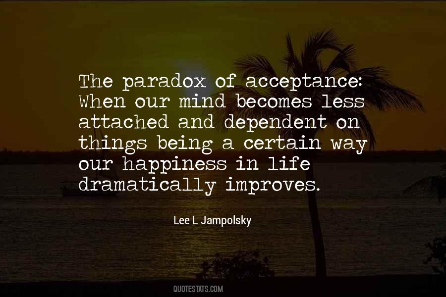 The Paradox Of Life Quotes #1829680