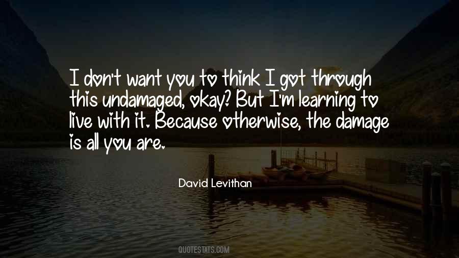 You Got Through It Quotes #1531783
