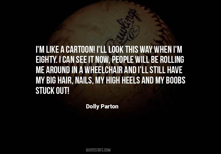 Dolly Parton Hair Quotes #1415904