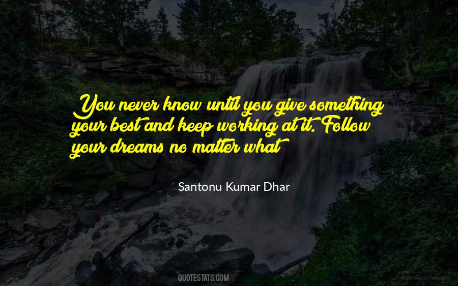 Follow Your Dreams No Matter What Quotes #48016