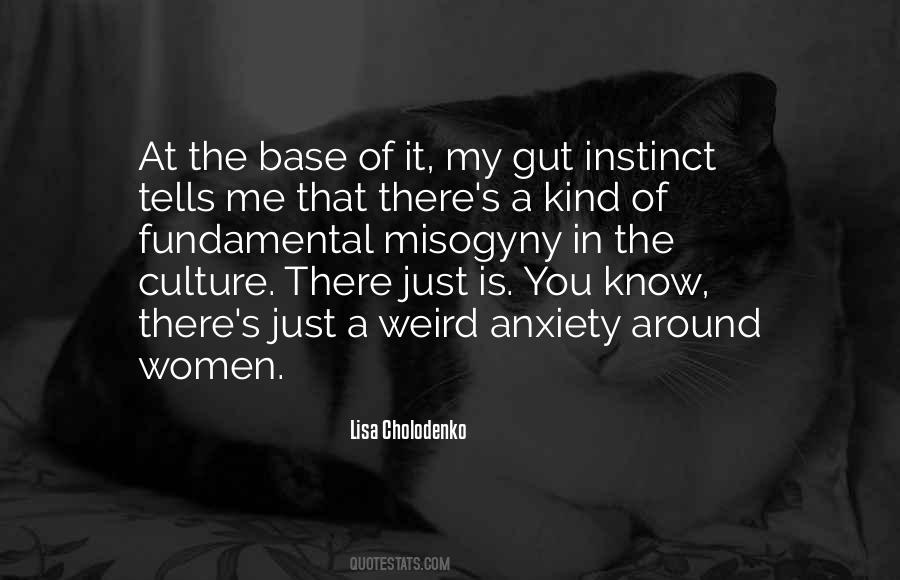 When Your Gut Tells You Something Quotes #1869140
