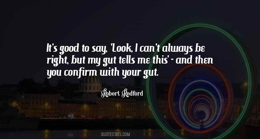 When Your Gut Tells You Something Quotes #455502