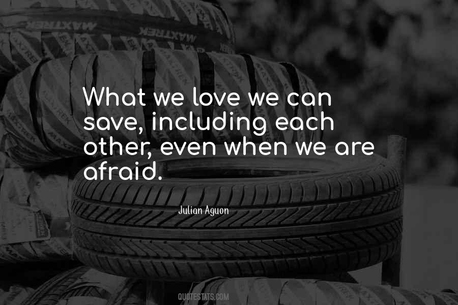 Afraid Love Quotes #9867