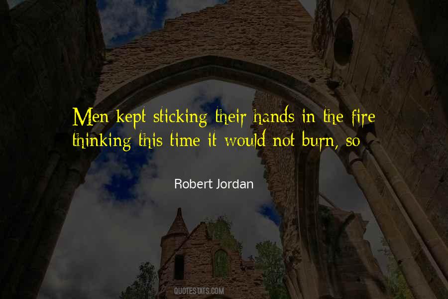 Time Is The Fire In Which We Burn Quotes #1719235