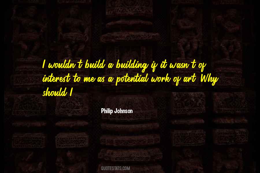 I Build Me Quotes #1149021