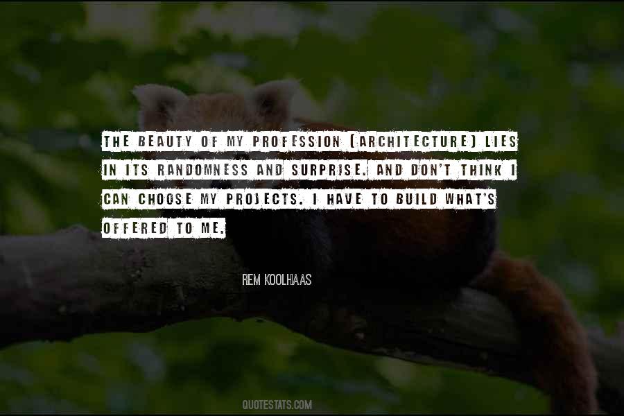 I Build Me Quotes #1241338