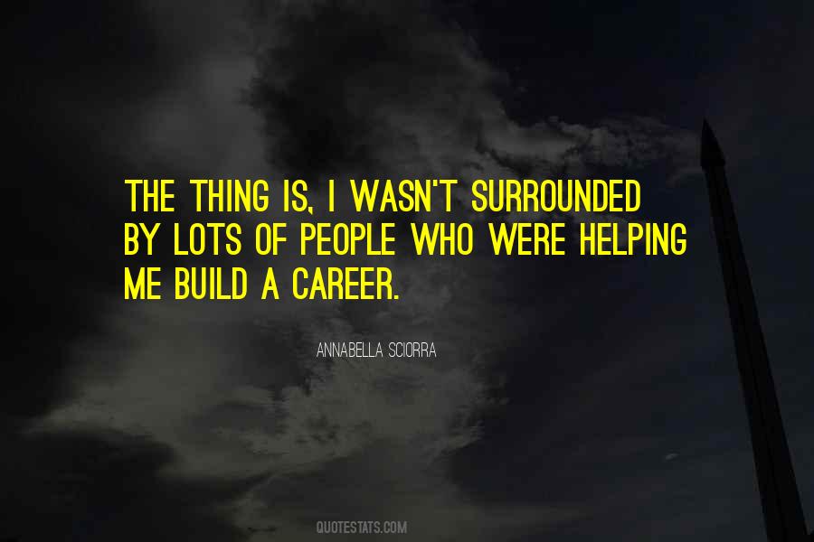 I Build Me Quotes #784651