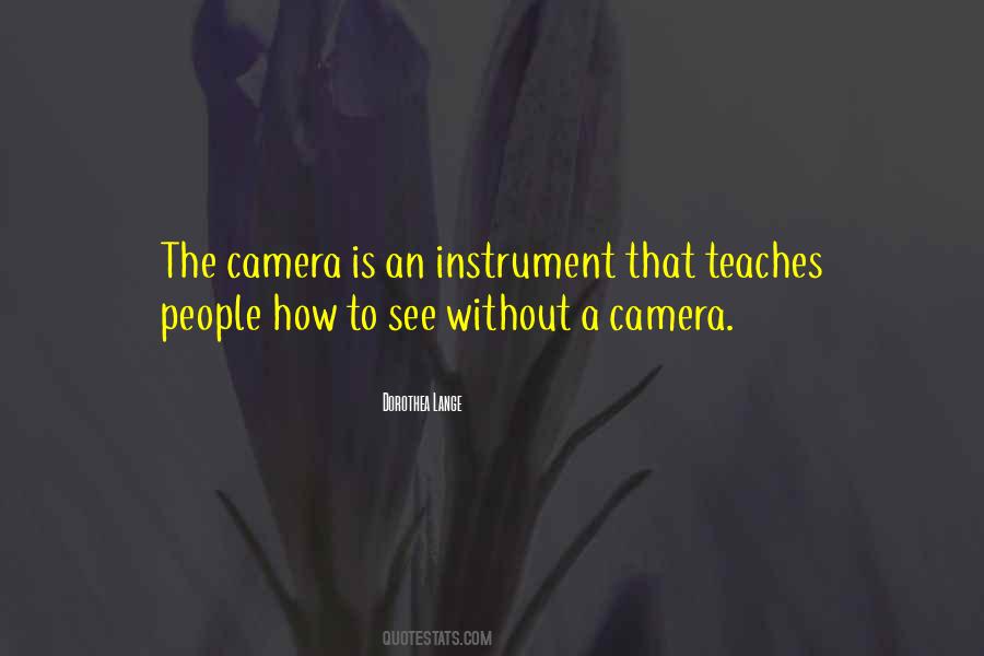The Camera Is Quotes #1698279