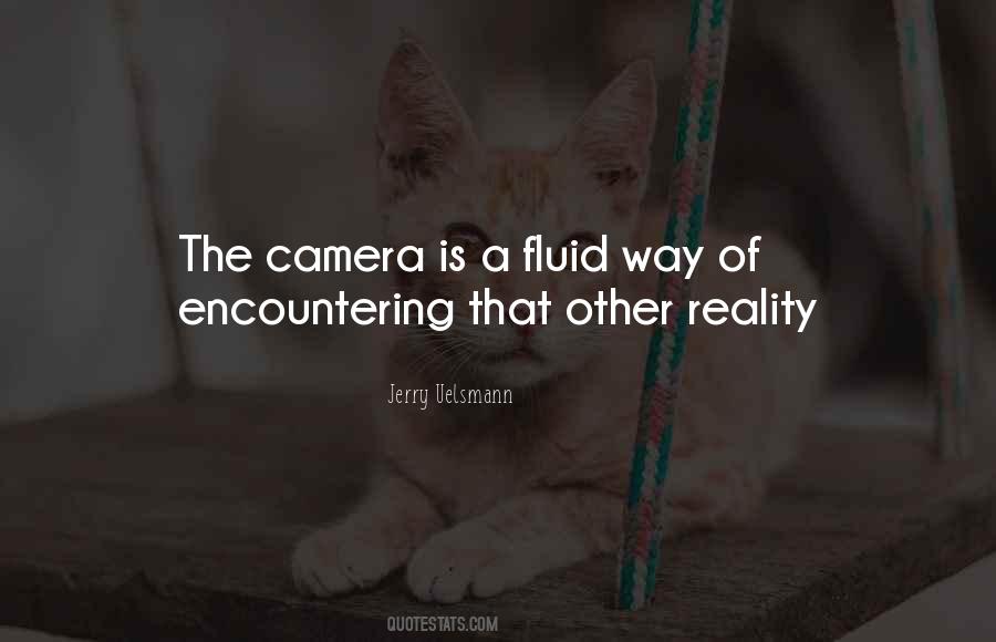 The Camera Is Quotes #290466