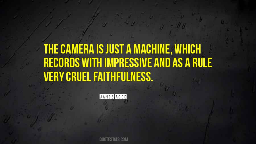 The Camera Is Quotes #479985