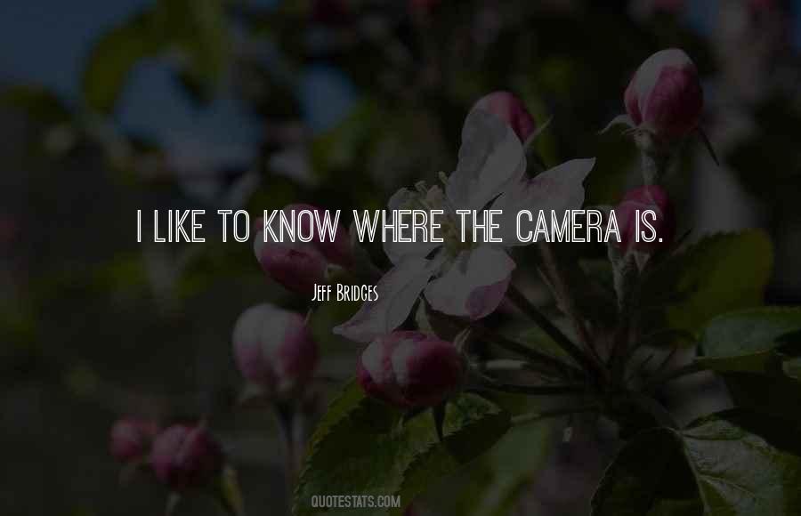 The Camera Is Quotes #673356