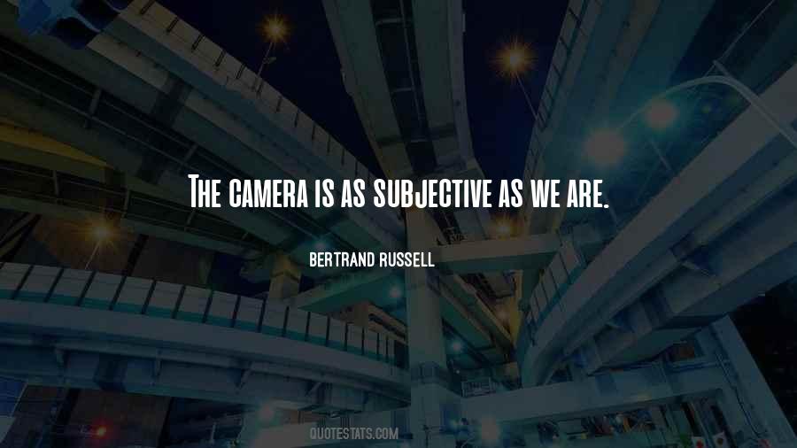 The Camera Is Quotes #868108