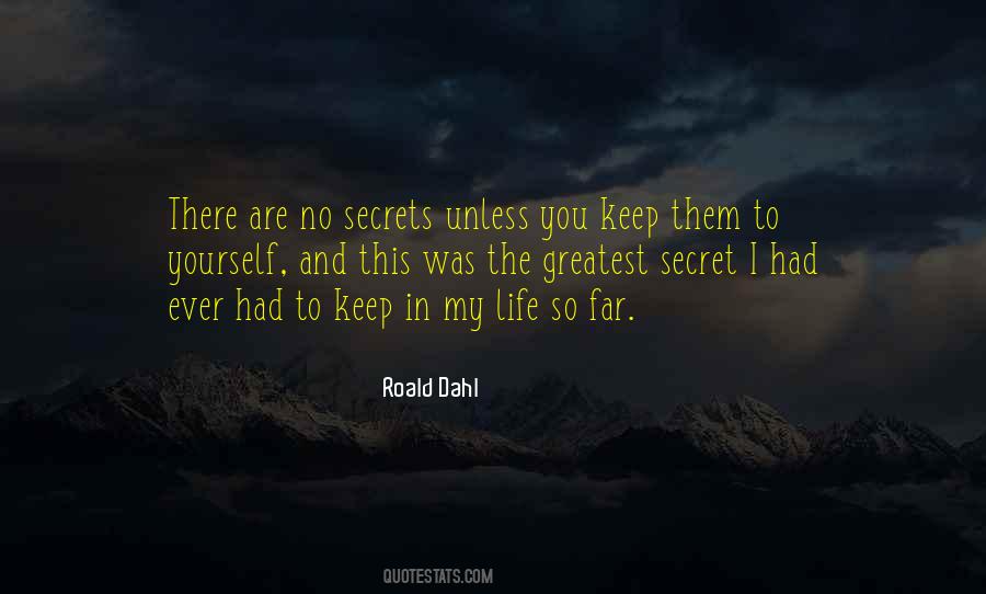 The Greatest Secret Quotes #511158