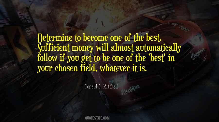 Quotes About The Money Will Follow #1403294