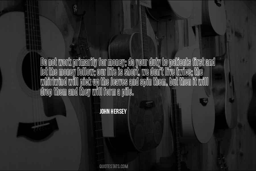 Quotes About The Money Will Follow #588283