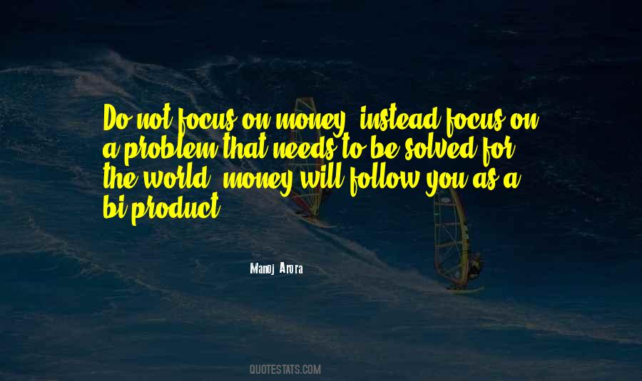Quotes About The Money Will Follow #739112