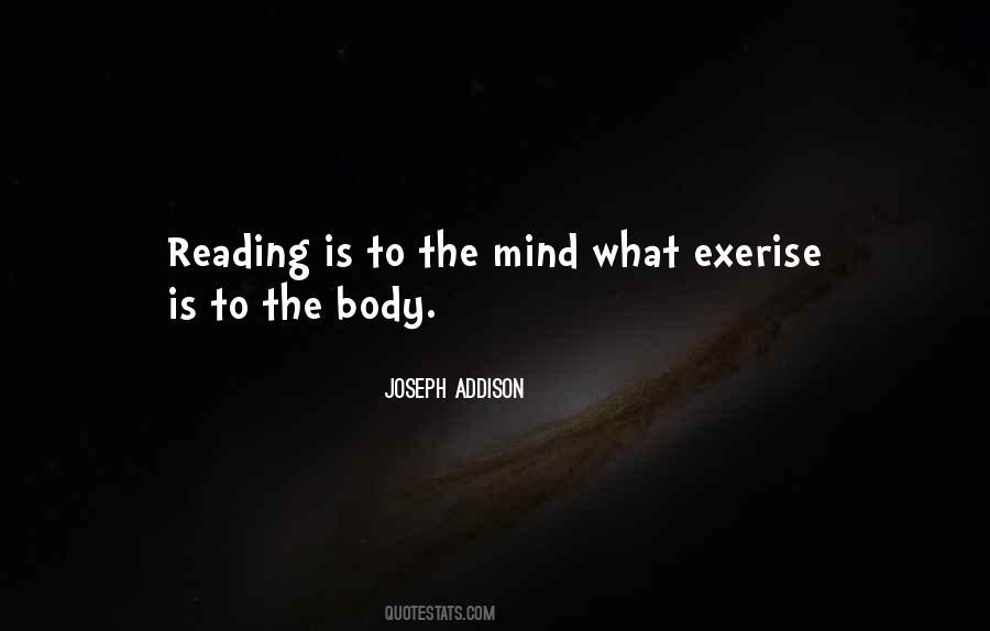 Reading Is To The Mind Quotes #1355246