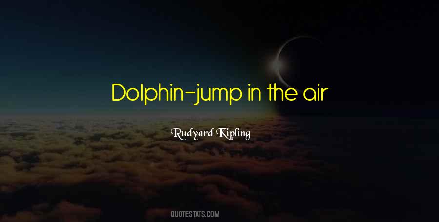 Dolphin Quotes #1190960