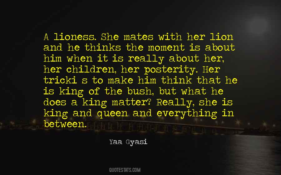 Queen Lioness Quotes #325870 Queen Lioness Quotes #325870