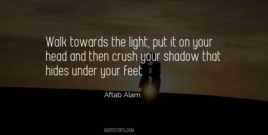 Go Towards The Light Quotes #471896