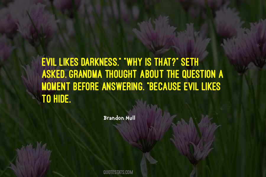 Darkness Evil Quotes #1722302