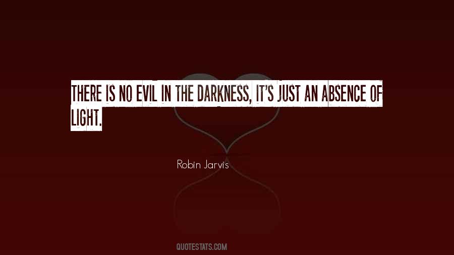 Darkness Evil Quotes #386903