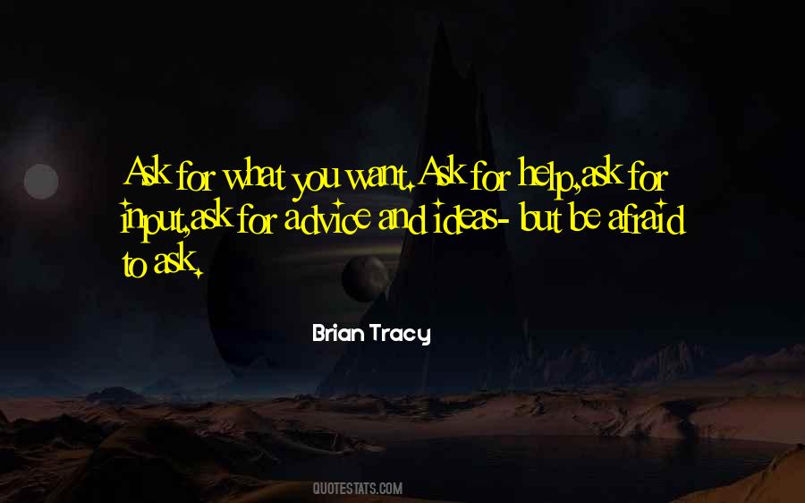 Afraid To Ask For Help Quotes #568901