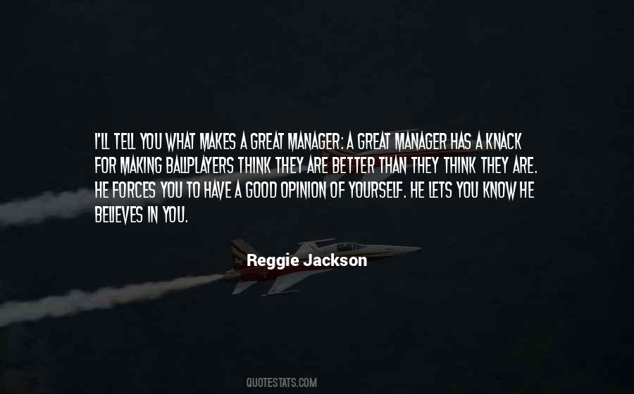 What Makes A Great Manager Quotes #789098