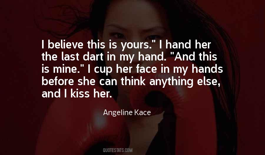 My Hand In Yours Quotes #1698008