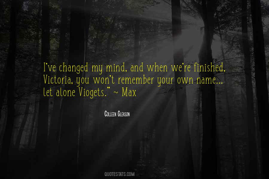 I Changed My Mind Quotes #1095954
