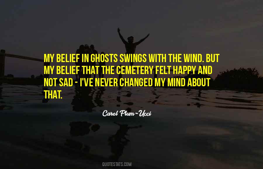 I Changed My Mind Quotes #1129388