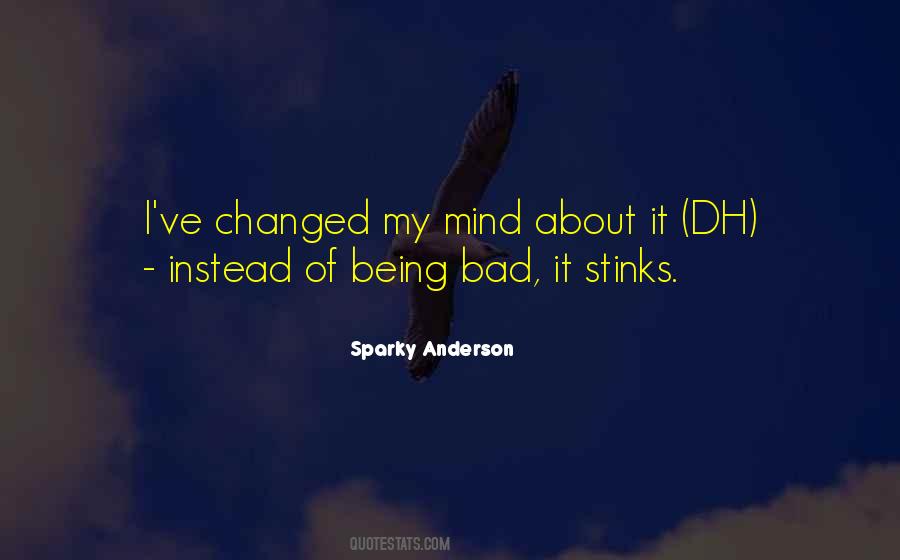 I Changed My Mind Quotes #1371910
