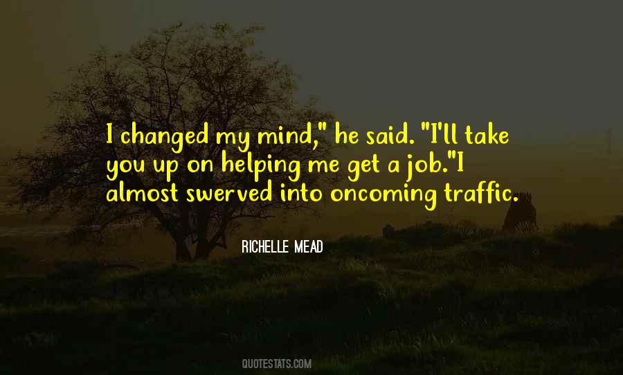 I Changed My Mind Quotes #218088