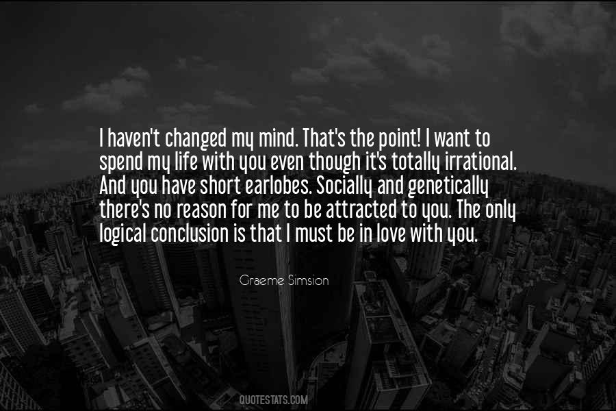 I Changed My Mind Quotes #424977