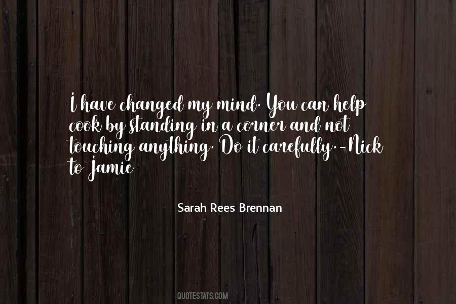I Changed My Mind Quotes #761537
