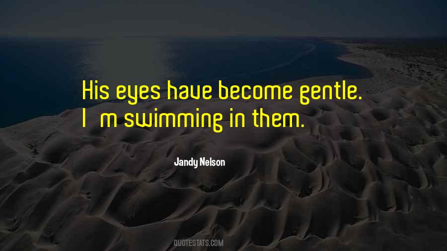 Gentle Eyes Quotes #473988