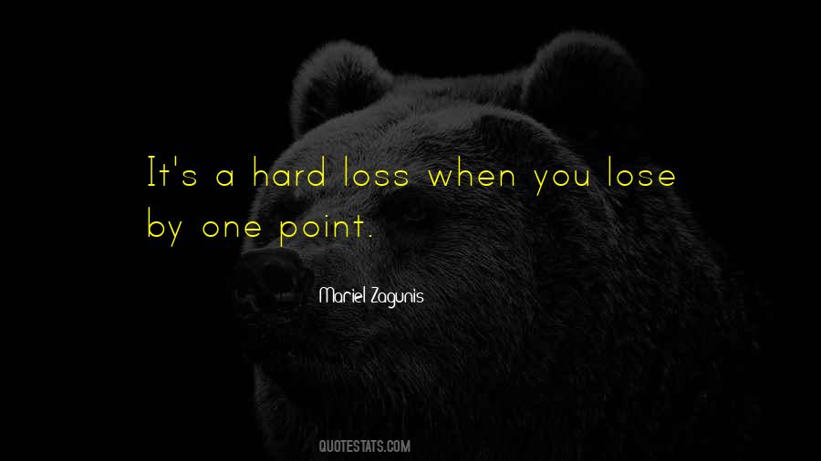 Hard Loss Quotes #1432660