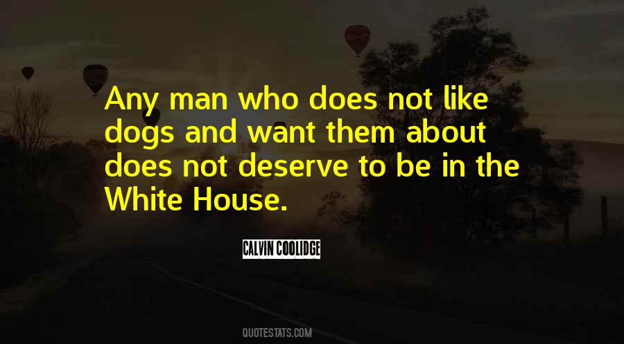 What Did We Do To Deserve Dogs Quotes #1075506
