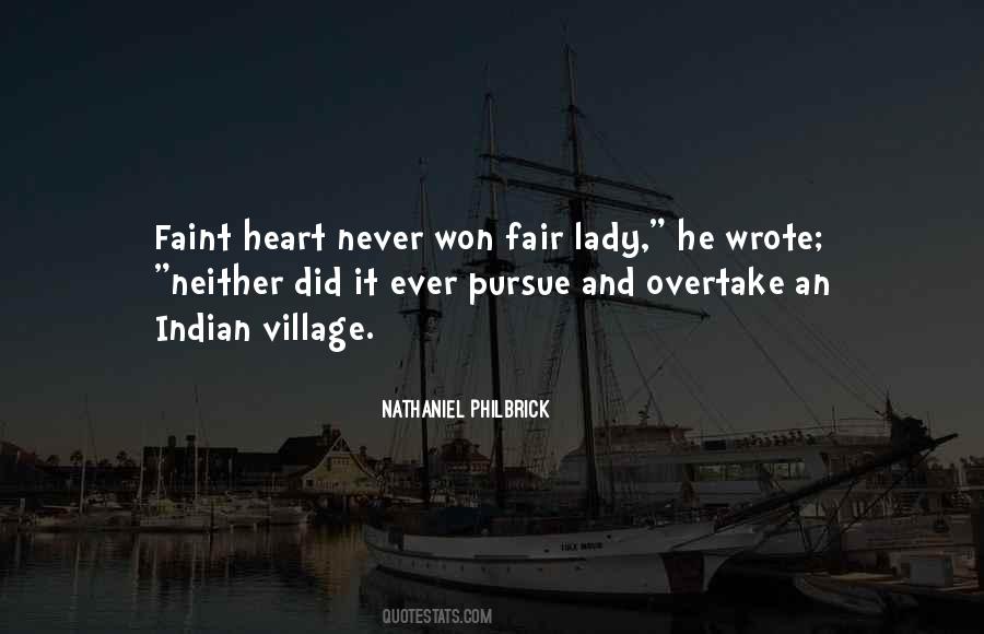 Faint Heart Never Won Fair Lady Quotes #1159299