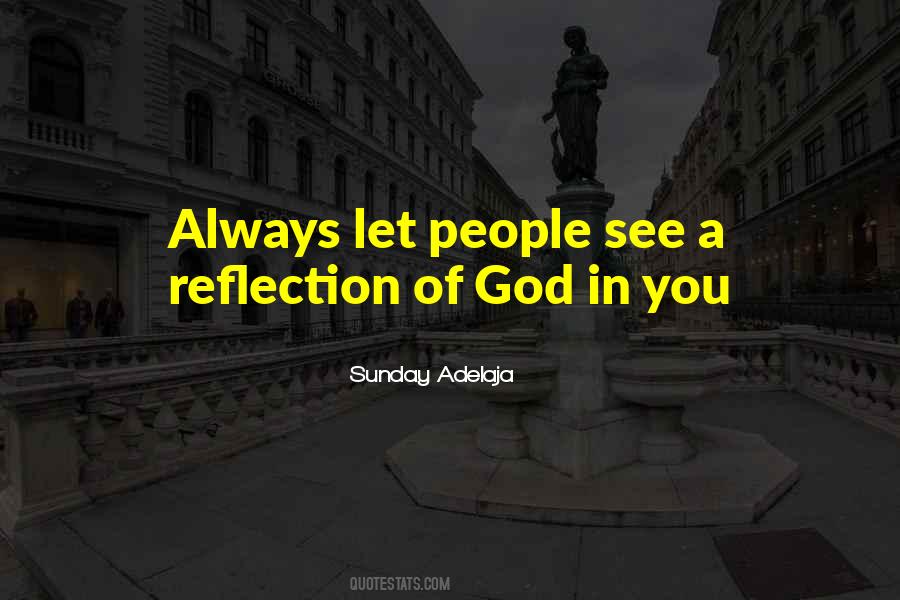 God Reflection Quotes #540481