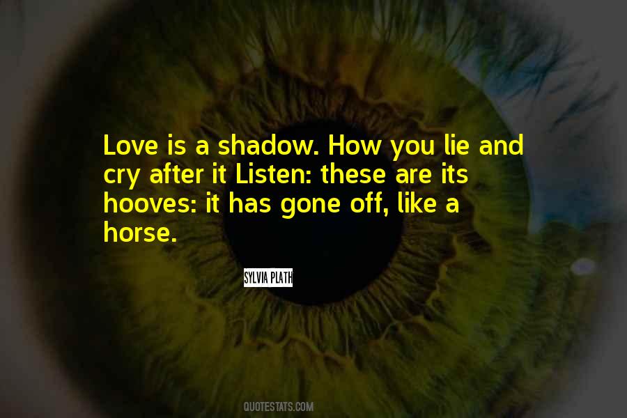 Love Is A Lie Quotes #522507