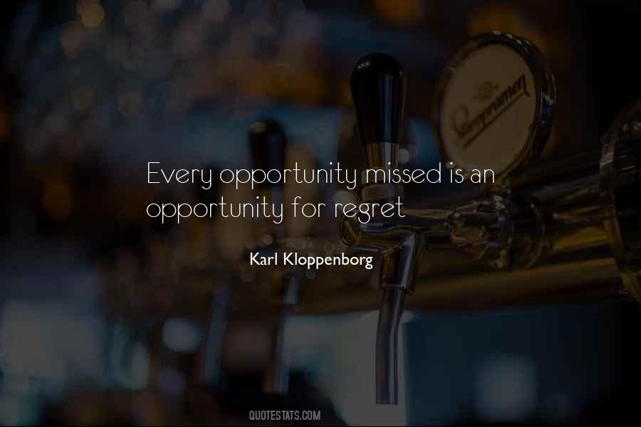 Opportunity Is Missed By Most Quotes #344086