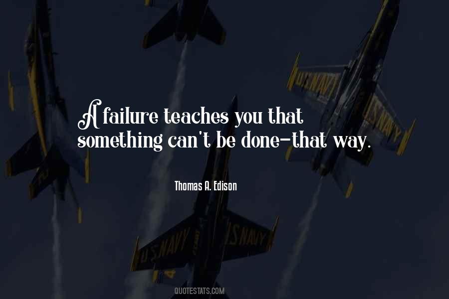 Failure Teaches You Quotes #879962