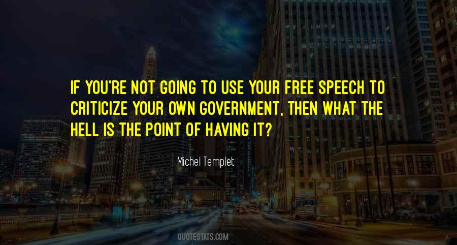 Quotes About The Freedom Of Speech #1641250