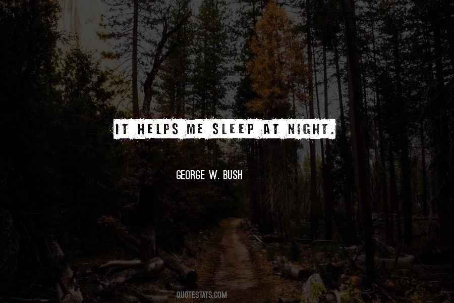 Whatever Helps You Sleep At Night Quotes #158142